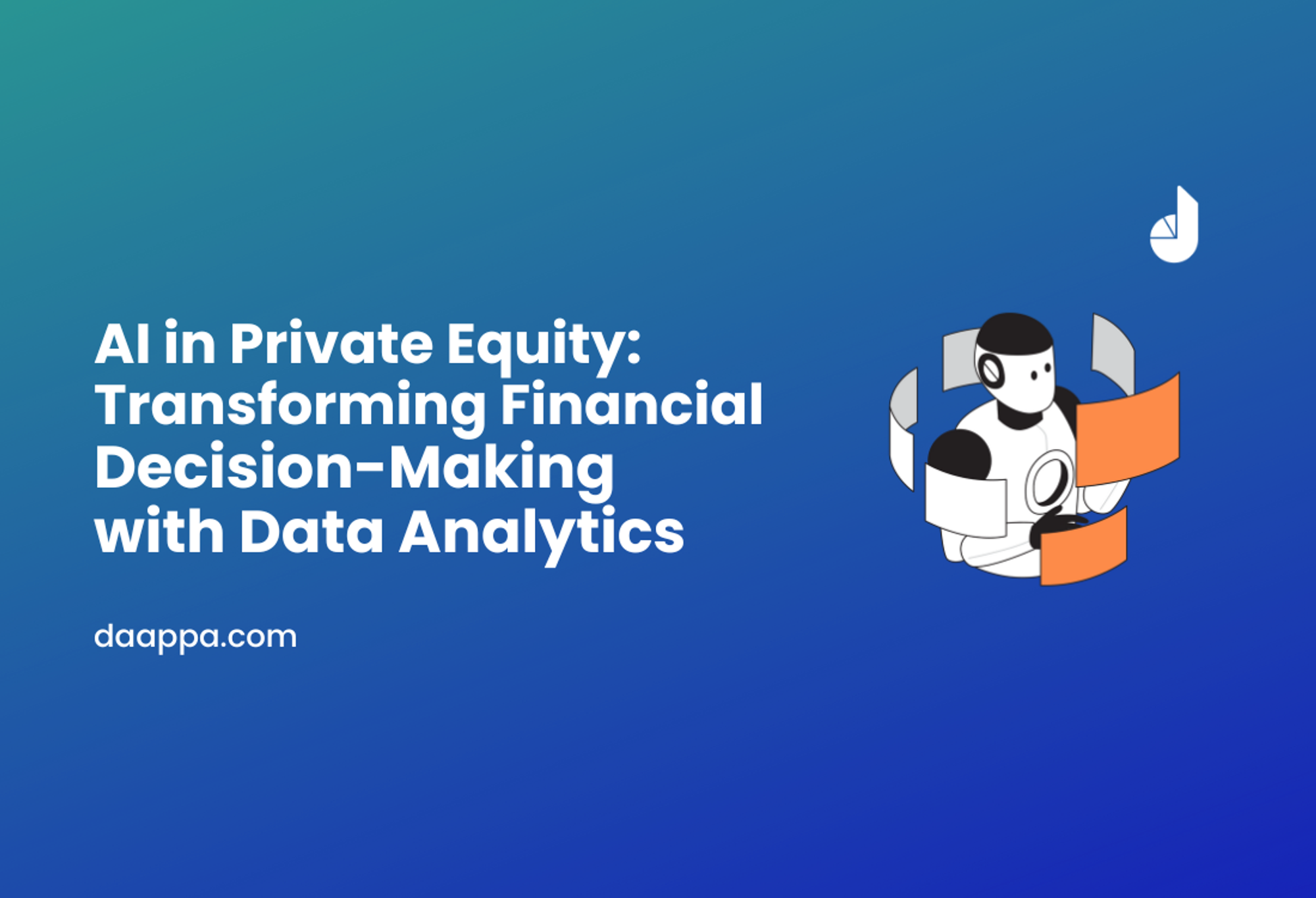 An image of a robot on a blue background next to the words, AI in Private Equity: Transforming Financial Decision-Making with Data Analytics.